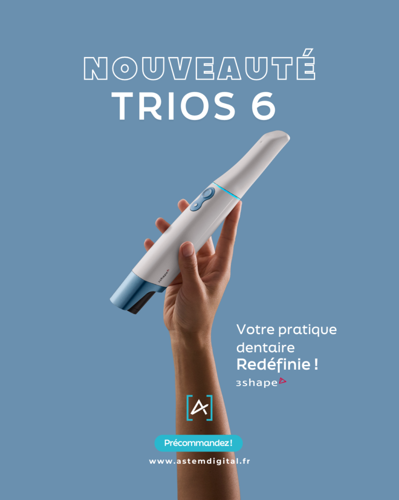 Le nouveau scanner intra-oral 3Shape TRIOS 6 est en précommande chez Astem