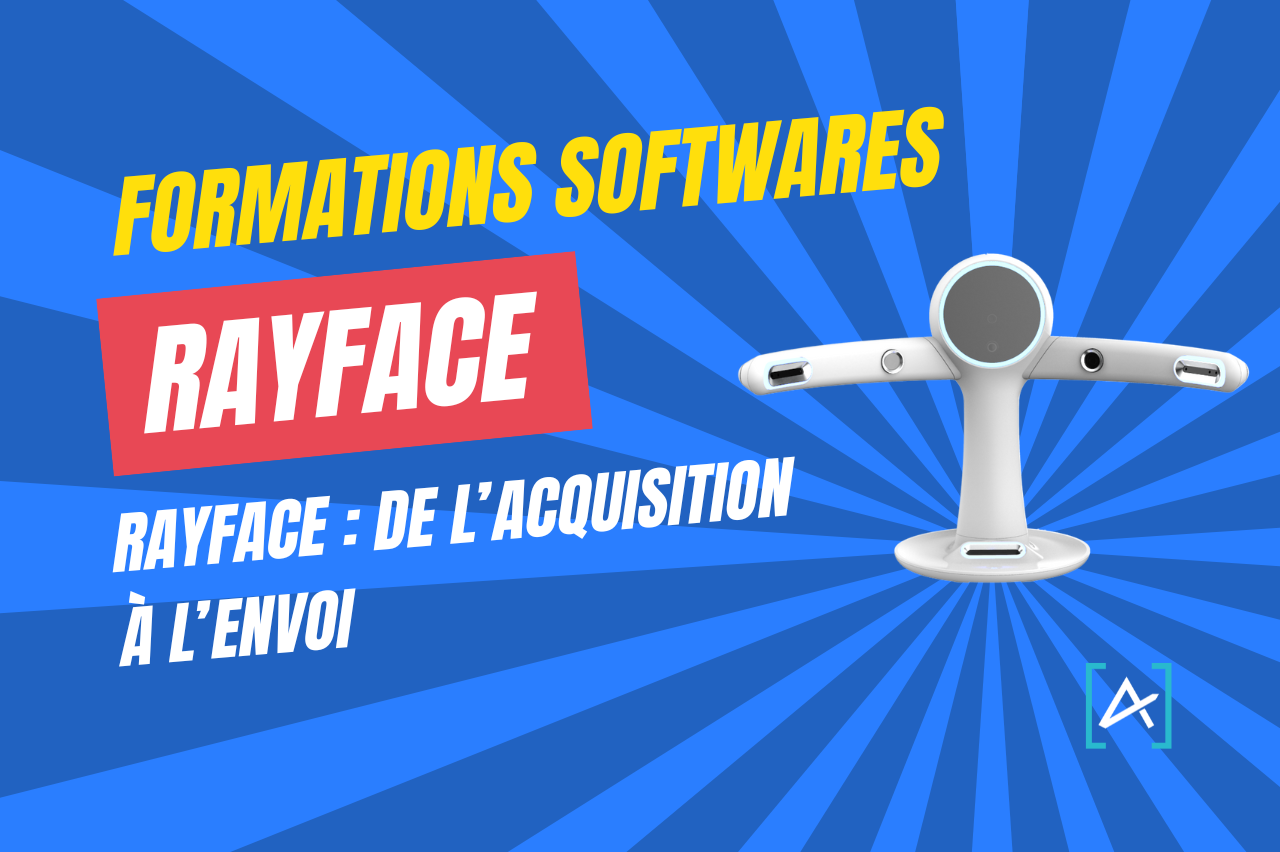 Visuel de la formation RAYFace de l’acquisition à l’envoi