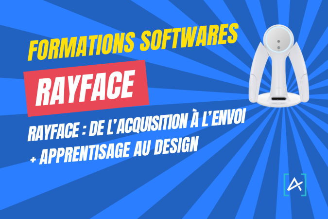 Visuel de la formation RAYFace : de l’acquisition à l’envoi + apprentisage au design