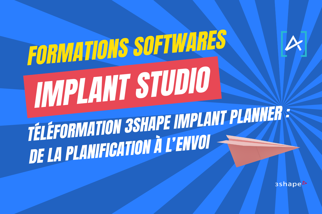 Visuel de la téléformation 3Shape Implant planner de la planification à l’envoi